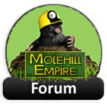 Forum - Molehill Empire